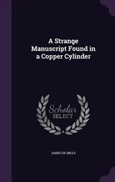 A Strange Manuscript Found in a Copper Cylinder