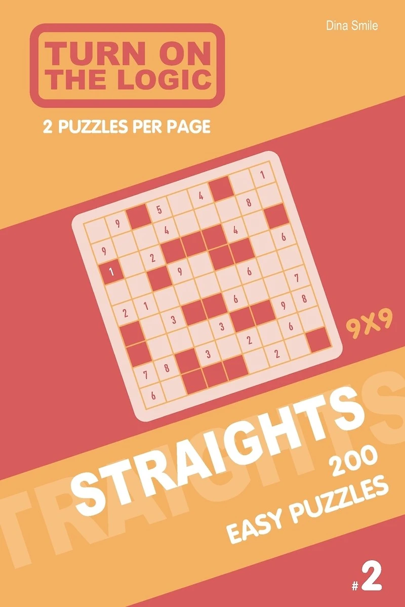 Turn On The Logic Straights 200 Easy Puzzles 9x9 (2)