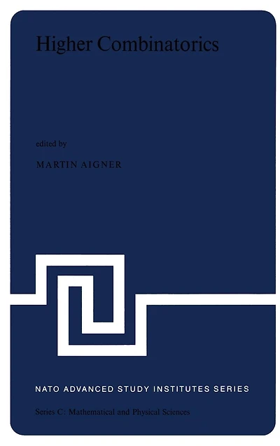 Higher Combinatorics: Proceedings of the NATO Advanced Study Institute Held Berlin (West Germany), September 1-10, 1976