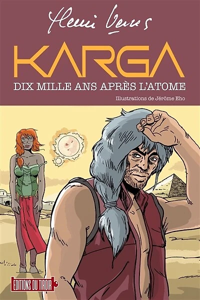 Karga: diix mille ans après l'atome