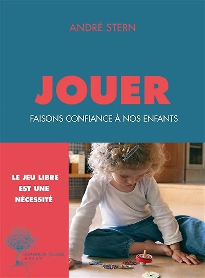 Jouer : faisons confiance à nos enfants: enfants