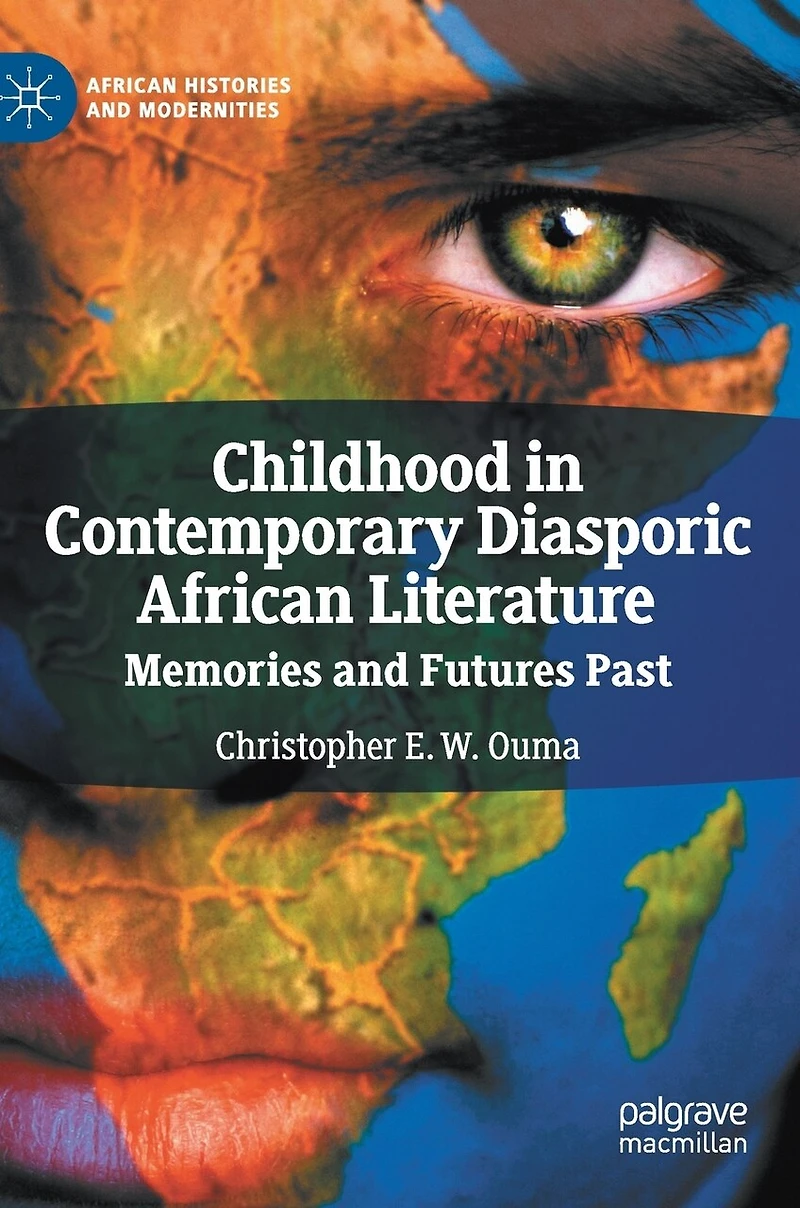 Childhood Contemporary Diasporic African Literature: Memories and Futures Past