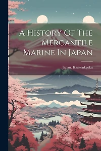A History Of The Mercantile Marine In Japan