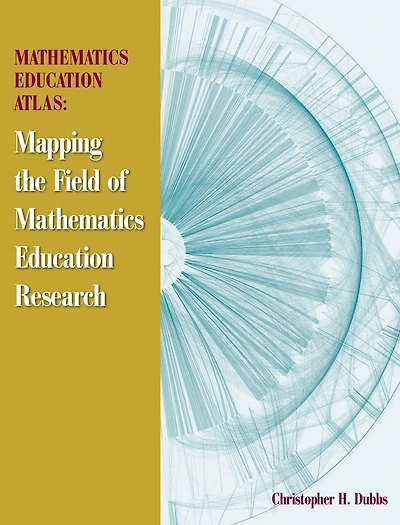 Mathematics Education Atlas: Mapping the Field of Mathematics Education Research