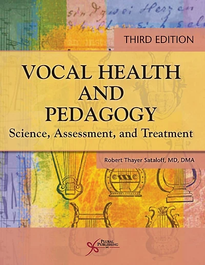 Vocal Health And Pedagogy: Science, Assessment, And Treatment