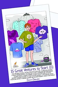 15 Great Ventures to Start (II): Let your children discover 15 great ventures for starting their first business [Entrepreneurship for kids]