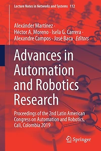Advances Automation And Robotics Research: Proceedings Of The 2nd Latin American Congress On Robotics, Cali, Colombia 2019