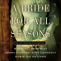 A Bride for All Seasons: The Mail Order Collection