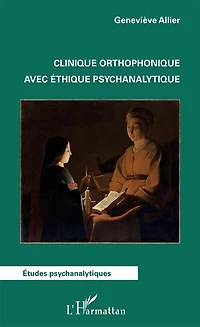 Clinique Orthophonique Avec Éthique Psychanalytique