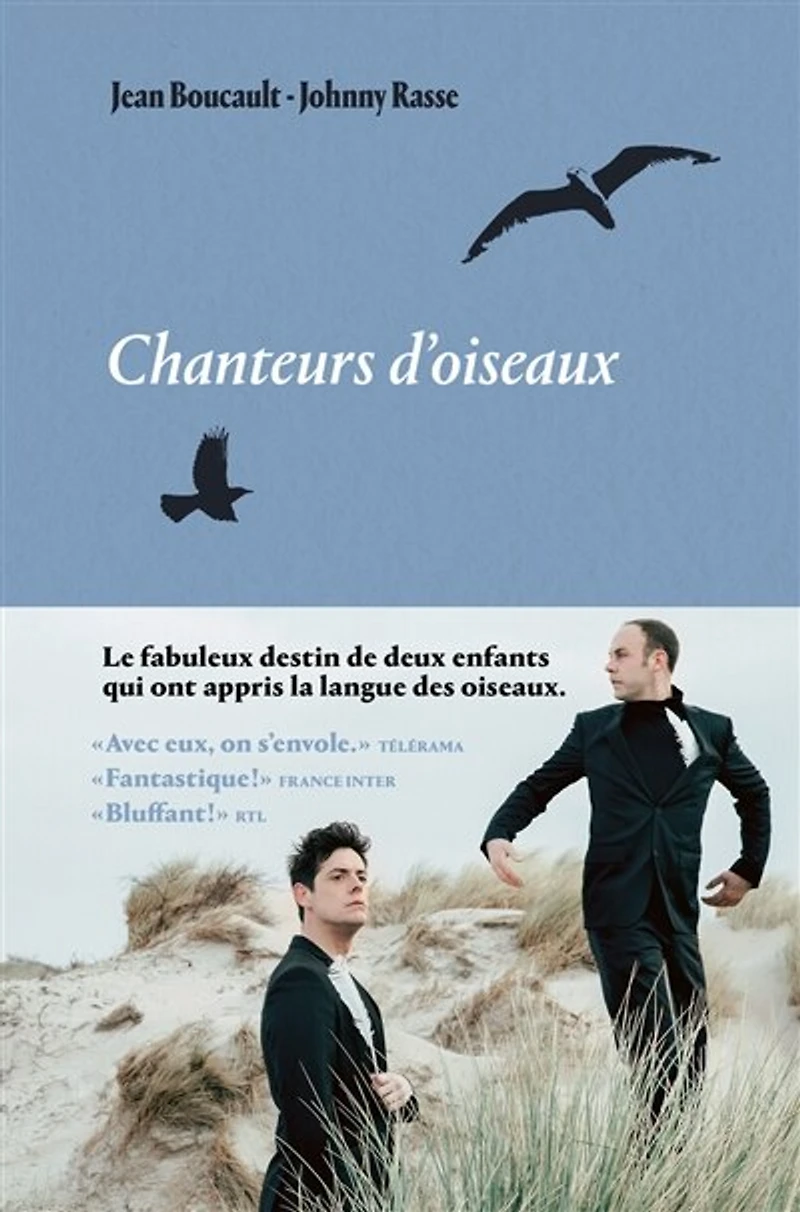 Chanteurs d'oiseaux: le fabuleux destin de deux enfants qui ont appris la langue des oiseaux