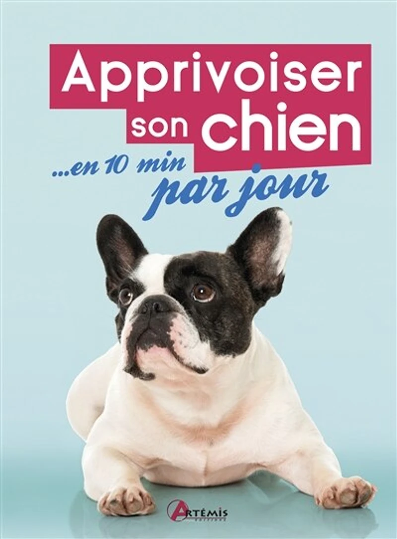 Apprivoiser son chien... en 10 min par jour