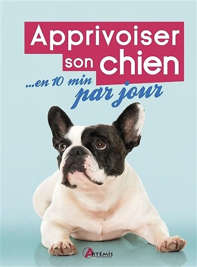 Apprivoiser son chien... en 10 min par jour