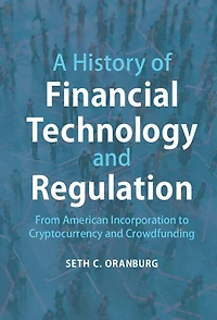 A History of Financial Technology and Regulation: From American Incorporation to Cryptocurrency Crowdfunding