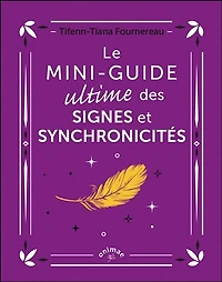 Le mini-guide ultime des signes et synchronicités