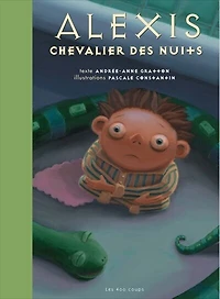 Alexis, chevalier des nuits: un conte à lire avant d'aller au lit