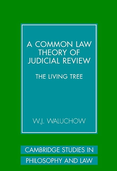 A Common Law Theory of Judicial Review: The Living Tree