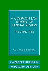 A Common Law Theory of Judicial Review: The Living Tree
