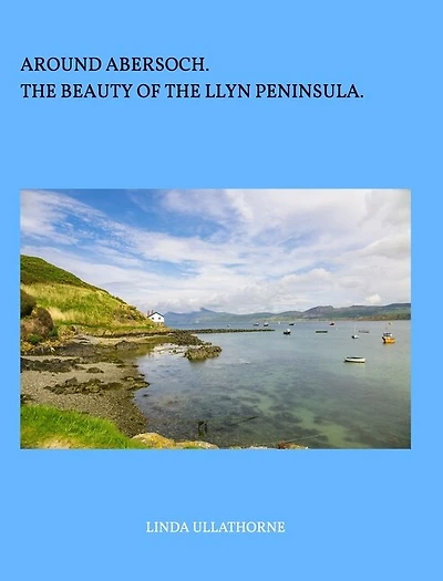 Around Abersoch: the Beauty of Llyn Peninsula