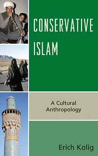 Conservative Islam: A Cultural Anthropology