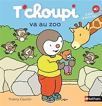 T'choupi va au zoo: à lire, à écouter