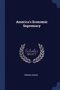 America's Economic Supremacy