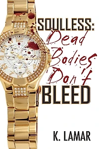 Soulless: Dead Bodies Don't Bleed