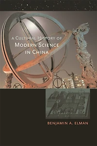 Cultural History of Modern Science in China