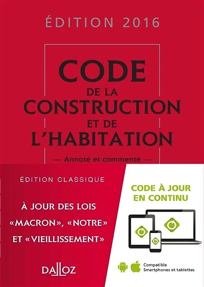 Code de la construction et l'habitation 2018: annoté commenté