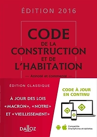 Code de la construction et l'habitation 2018: annoté commenté