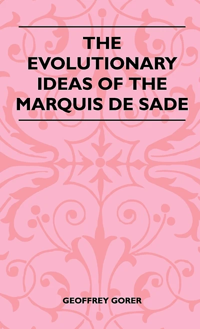 The Evolutionary Ideas Of Marquis De Sade