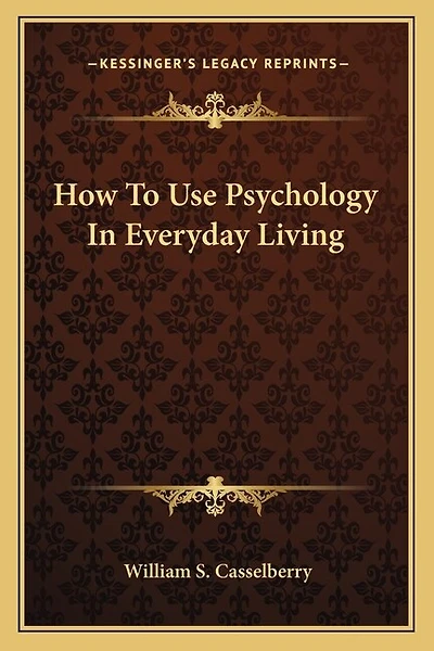 How To Use Psychology In Everyday Living