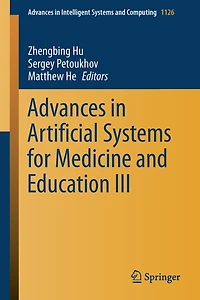 Advances Artificial Systems for Medicine and Education III