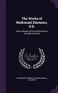 The Works of Nathanael Emmons