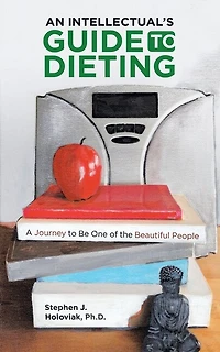 An Intellectual's Guide to Dieting: A Journey Be One of the Beautiful People