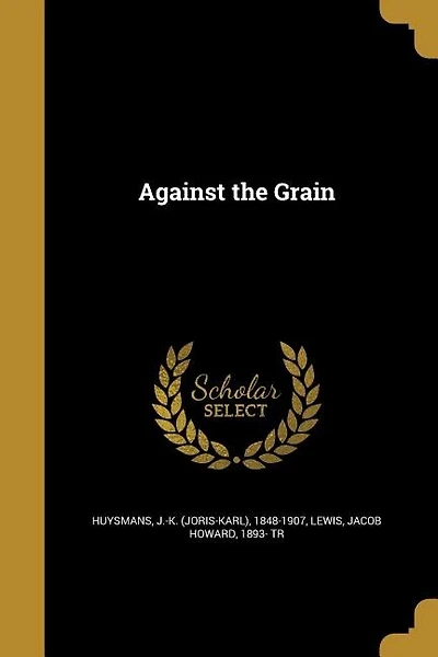 Against the Grain