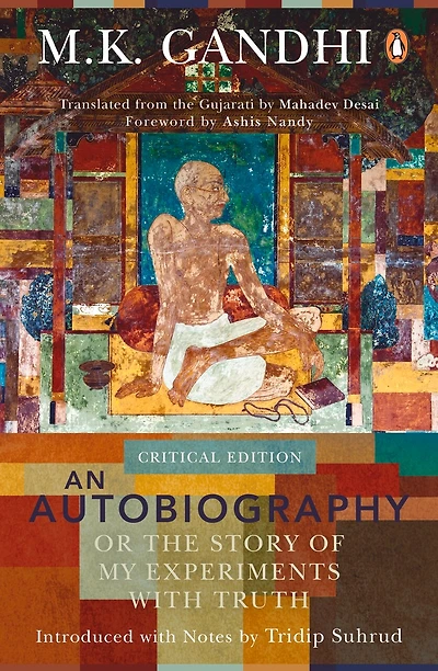 Autobiography or The Story of My Experiments with Truth