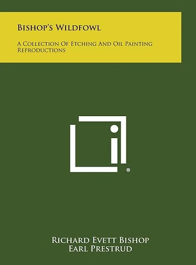 Bishop's Wildfowl: A Collection of Etching and Oil Painting Reproductions