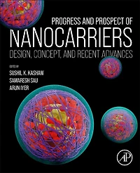 Progress and Prospect of Nanocarriers: Design, Concept, Recent Advances