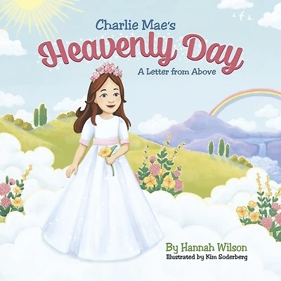 Charlie Mae's Heavenly Day: A Letter from Above