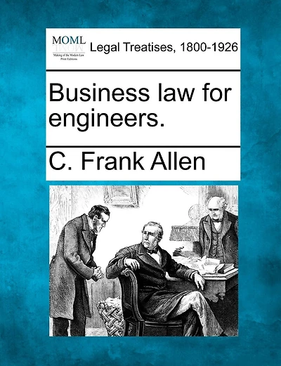 Business Law For Engineers.