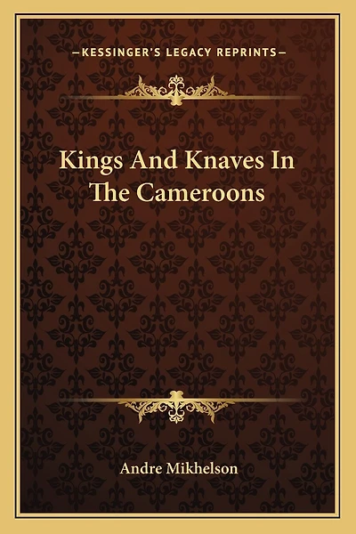 Kings And Knaves In The Cameroons