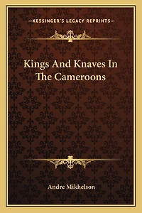 Kings And Knaves In The Cameroons