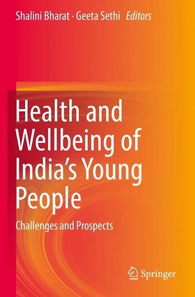 Health And Wellbeing Of India's Young People: Challenges And Prospects