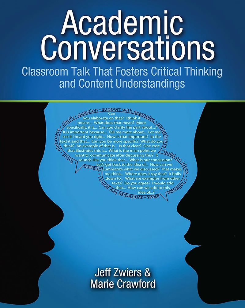 Academic Conversations: Classroom Talk That Fosters Critical Thinking and Understandings