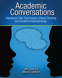 Academic Conversations: Classroom Talk That Fosters Critical Thinking and Understandings
