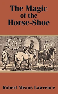 The Magic Of The Horse-shoe