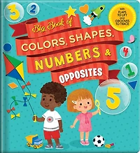 Big Book Of Colors, Shapes, Numbers & Opposites: With Flaps To Lift And Grooves To Trace