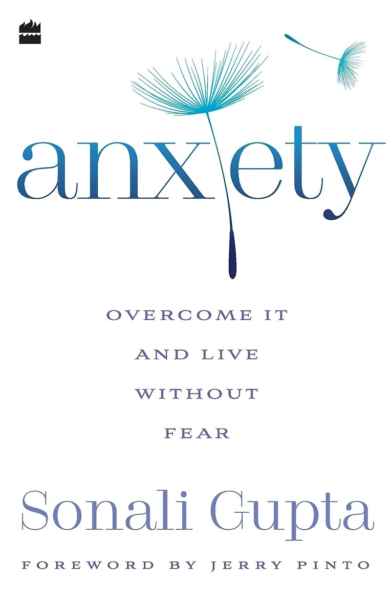 Anxiety: Overcome It and Live without Fear