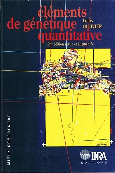 Eléments de génétique quantitative: 2e édition revue et augmentée