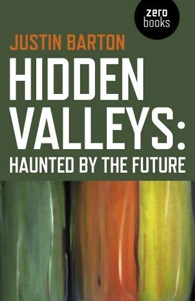 Hidden Valleys: Haunted By The Future